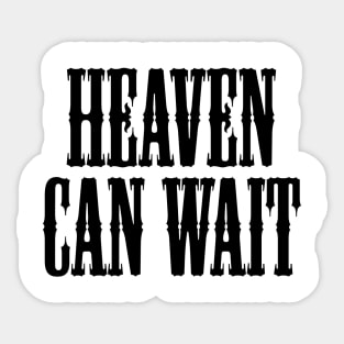 heaven can wait Sticker